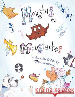 Moustaf the Moustache MS Janet Cheeseman 9781511656931 Createspace