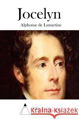 Jocelyn Alphonse De Lamartine Fb Editions 9781511659284 Createspace