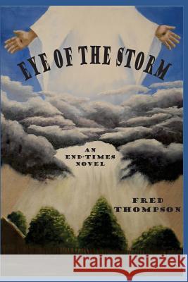 Eye of the Storm Fred Thompson 9781511662284