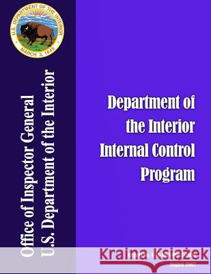 Audit Report: Department of the Interior Internal Control Program Department of the Interior 9781511664196 Createspace