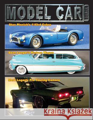 Model Car Builder No. 19: Tips, Tricks, How Tos, and Feature Cars MR Roy R. Sorenson 9781511665322 Createspace