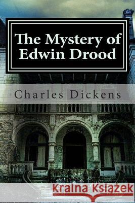 The Mystery of Edwin Drood Charles Dickens Editora Mundial 9781511667838 Createspace