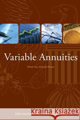 Variable Annuities: What you Should Know U. S. Securities and Exchange Commission 9781511669924 Createspace