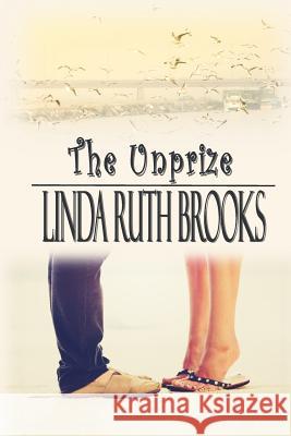 The Unprize Linda Ruth Brooks 9781511672030