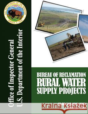 Program Assessment Rating Tool Progress Evaluation Bureau of Reclamation Rural Water Supply Projects U. S. Department of the Interior 9781511679268 Createspace