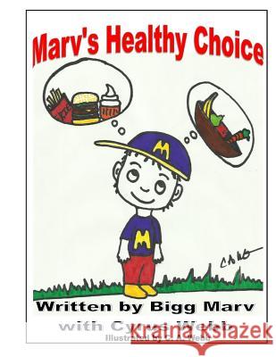 Marv's Healthy Choice Bigg Marv C. a. Webb Cyrus Webb 9781511681254