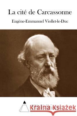 La cité de Carcassonne Fb Editions 9781511682053 Createspace