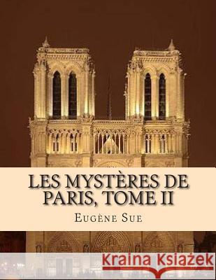 Les mysteres de Paris Tome II Ballin, B. 9781511683593 Createspace