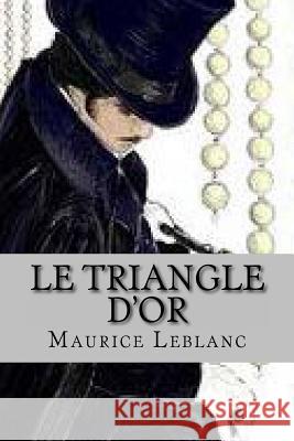 Le triangle d'or Ballin, B. 9781511683913 Createspace