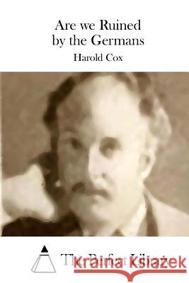 Are we Ruined by the Germans The Perfect Library 9781511684941 Createspace