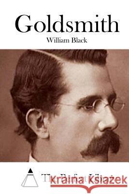 Goldsmith William, IV Black The Perfect Library 9781511691970 Createspace