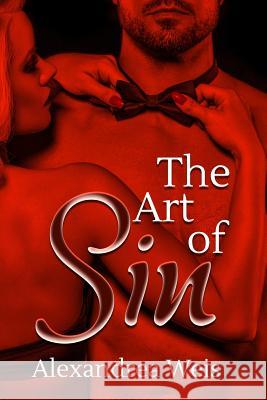 The Art of Sin Alexandrea Weis 9781511694681