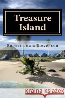 Treasure Island Robert Louis Stevenson 9781511695855 Createspace