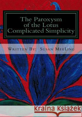 Complicated Simplicity MS Susan Meeling Susan Meeling 9781511697446 Createspace