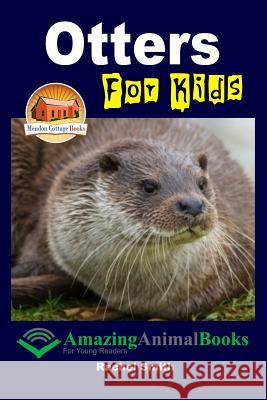 Otters For Kids Davidson, John 9781511697507 Createspace