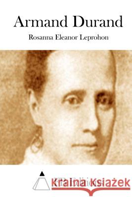 Armand Durand Rosanna Eleanor Leprohon Fb Editions 9781511697842