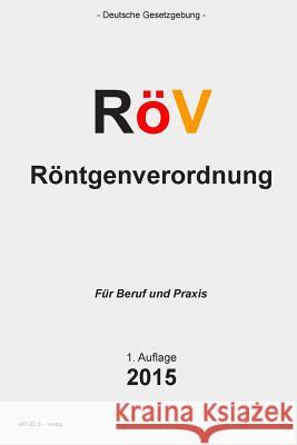 Röv: Röntgenverordnung Verlag, Groelsv 9781511699785 Createspace