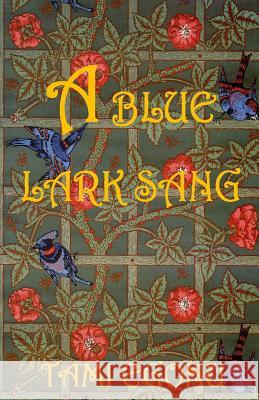 A Blue Lark Sang Tami Egonu 9781511701792 Createspace