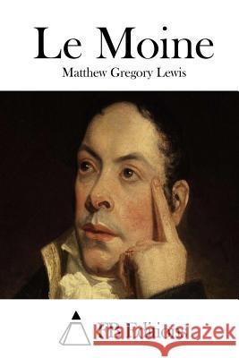 Le Moine Matthew Gregory Lewis Fb Editions 9781511706735