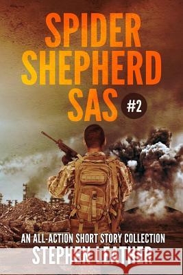 Spider Shepherd: SAS Volume 2 Stephen Leather 9781511708494