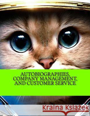 Autobiographies, Company Management, and Customer Service Paul Orfalea Sidney Poitier Ken Blanchard 9781511708609 Createspace Independent Publishing Platform