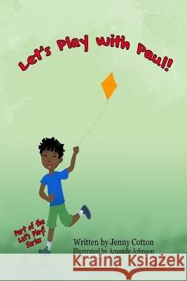 Let's Play With Paul! Johnson, Amanda 9781511709118