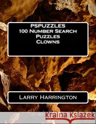 PSPUZZLES 100 Number Search Puzzles Clowns Harrington, Larry 9781511710749