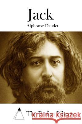 Jack Alphonse Daudet The Perfect Library 9781511713849 Createspace