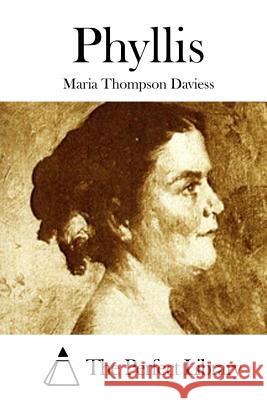 Phyllis Maria Thompson Daviess The Perfect Library 9781511714914 Createspace