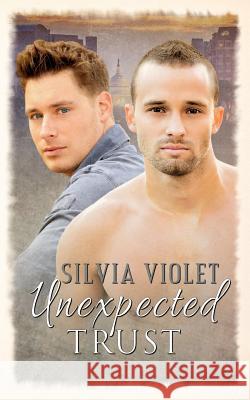 Unexpected Trust Silvia Violet 9781511718295