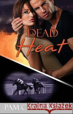 Dead Heat Pam Champagne 9781511723541