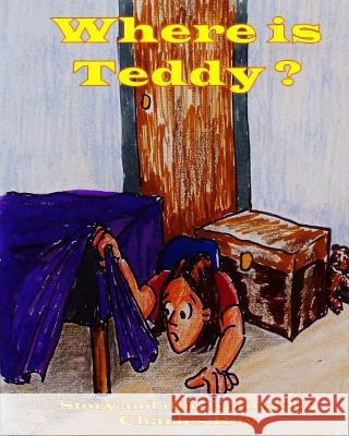 Where is Teddy? Ray, Charles 9781511724043