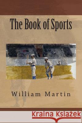 The Book of Sports William Martin 9781511726412 Createspace