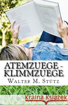 Atemzuege - Klimmzuege: Aphorismen - Aperçus Stutz, Walter M. 9781511727631 Createspace
