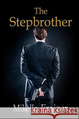 The Stepbrother Mikelle Fraizer 9781511730235