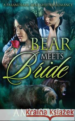 Bear Meets Bride Amy Star 9781511731331 Createspace