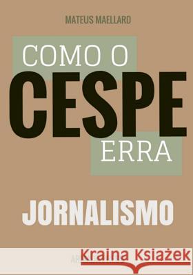 Como o Cespe erra: Jornalismo Press, Armada 9781511735179 Createspace