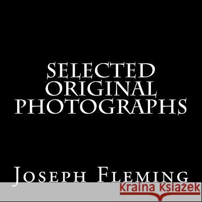 Selected Original Photographs Joseph Fleming 9781511735889