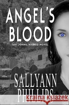 Angel's Blood Sallyann Phillips 9781511736374 Createspace