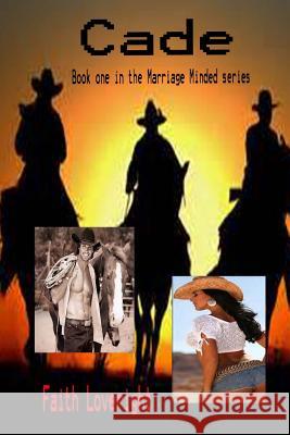 Cade Faith Loveright 9781511737012 Createspace