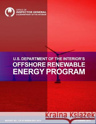 U.S. Department of the Interior's Offshore Renewable Energy Program U. S. Department of the Interior 9781511741019 Createspace