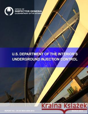 Underground Injection Control Activities U. S. Department of the Interior 9781511741279 Createspace