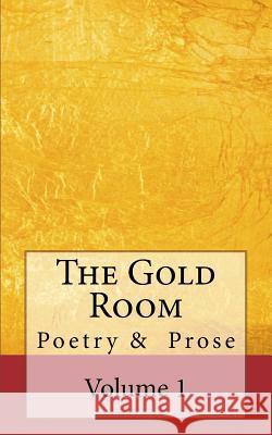 The Gold Room: An anthology of poetry and prose Young, Natalie 9781511745734