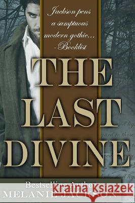 The Last Divine Melanie Jackson 9781511750356