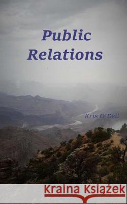 Public Relations Kris O'Dell 9781511750585 Createspace