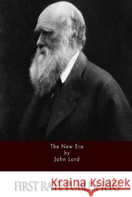 The New Era John Lord 9781511751995 Createspace