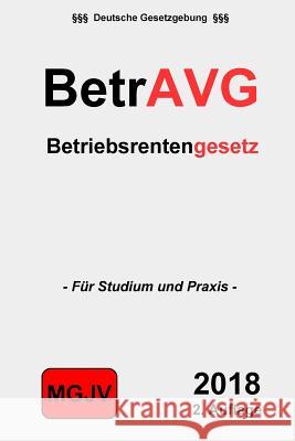 BetrAVG: Betriebsrentengesetz Verlag, Groelsv 9781511752091 Createspace