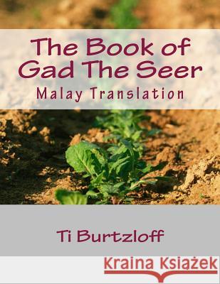 The Book of Gad the Seer: Malay Translation Ti Burtzloff 9781511756631 Createspace