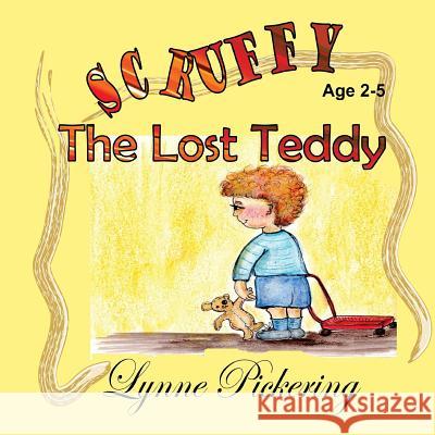 Scruffy: The Lost Teddy Lynne Pickering 9781511759410 Createspace