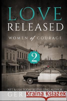 Love Released - Book Two Geri Foster 9781511762281 Createspace